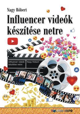 Kniha Influencer videók készítése netre - Róbert Nagy
