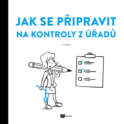 Jak se připravit na kontroly z úřadů - Kolektív autorov