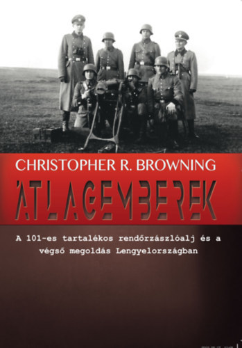 Kniha Átlagemberek - Christopher R. Browning