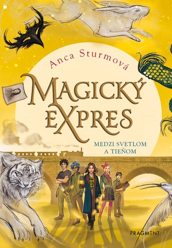 Magický expres 2 - Medzi svetlom a tieňom - Anca Sturmová,Silvia Ivanidesová