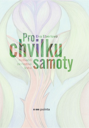 Pro chvilku samoty - Eva Eberlová kúpite na Panta Rhei