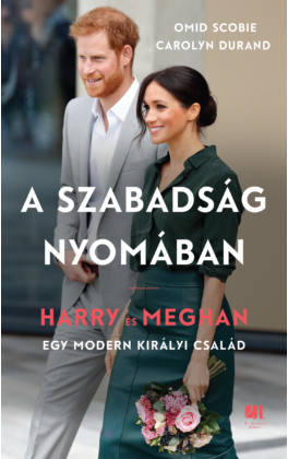 A szabadság nyomában - Harry és Meghan - egy modern királyi család