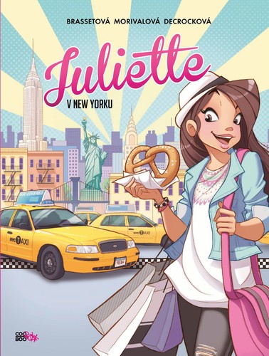 Juliette v New Yorku - Rose-Line Brassetová,Émilie Decrock