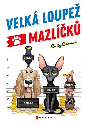 Kniha Velká loupež mazlíčků - Emily Ectonová,David Mottram