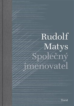 Společný jmenovatel - Rudolf Matys