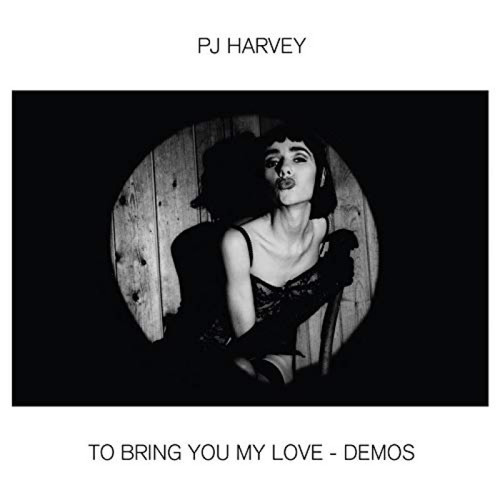 PJ Harvey - To Bring You My Love: Demos CD