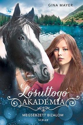Kniha Lósuttogó Akadémia 4: Megsebzett bizalom - Gina Mayerová