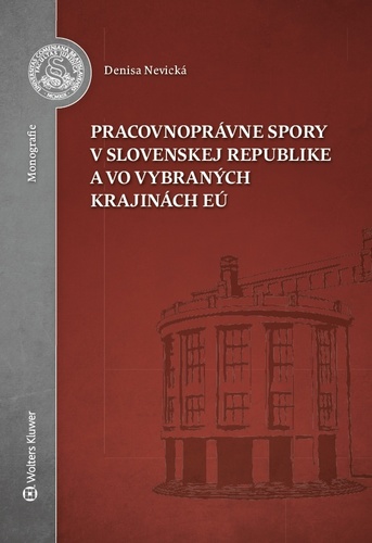 Pracovnoprávne spory v Slovenskej republike a vo vybraných krajinách EÚ