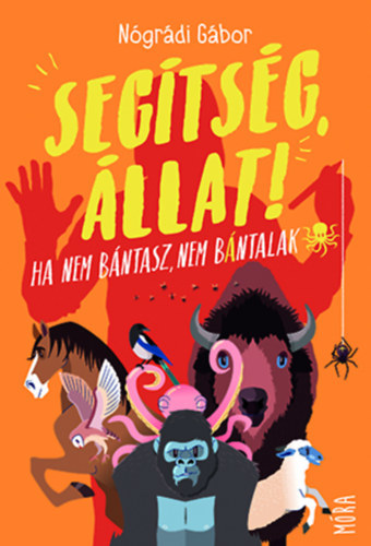 Kniha Segítség, állat! - Gábor Nógrádi