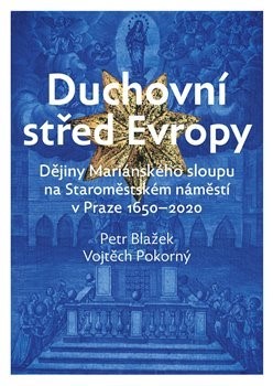 Kniha Duchovní střed Evropy - Vojtěch Pokorný,Petr Blažek