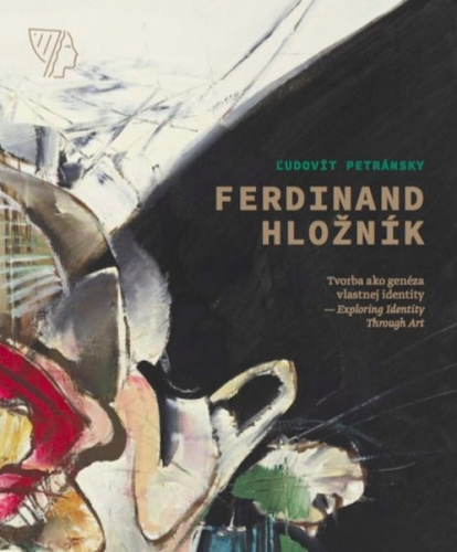 Ferdinand Hložník - Tvorba ako genéza vlastnej identity/Exploring Identity Through Art kúpite na Panta Rhei