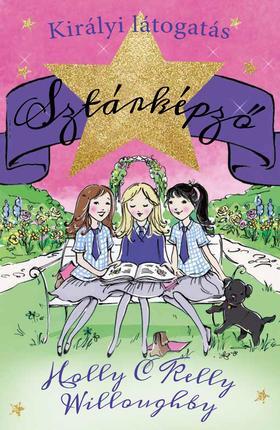 Kniha Sztárképző 2. – Királyi látogatás - Holly&Kelly Willoughby