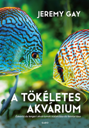 Kniha A tökéletes akvárium - Jeremy Gay