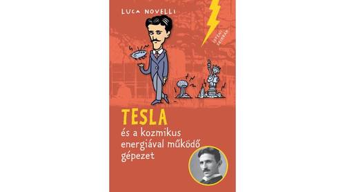 Tesla és a kozmikus energiával működő gépezet