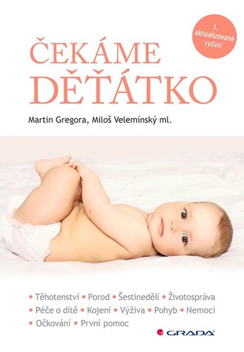 Čekáme děťátko 3. aktualizované vydání - Martin Gregora,Velemínský Miloš ml.