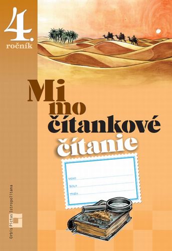 Mimočítankové čítanie 4 – pre ZŠ - Dana Kovárová,Alena Kurtulíková