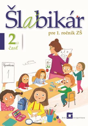 Šlabikár – 2. časť (Virgovičová) - Lýdia Virgovičová,Zuzana Virgovičová