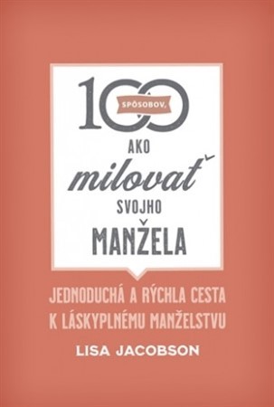 100 spôsobov, ako milovať svojho manžela