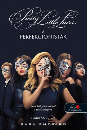 A perfekcionisták 1: Tökéletesek - Sara Shepard