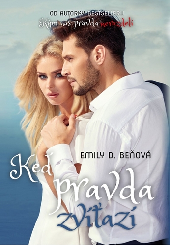 Keď pravda zvíťazí - Emily D. Beňová