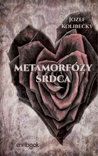 Metamorfózy srdca - Jozef Kolibecký