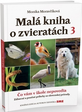 Malá kniha o zvieratách 3 - Monika Moravčíková