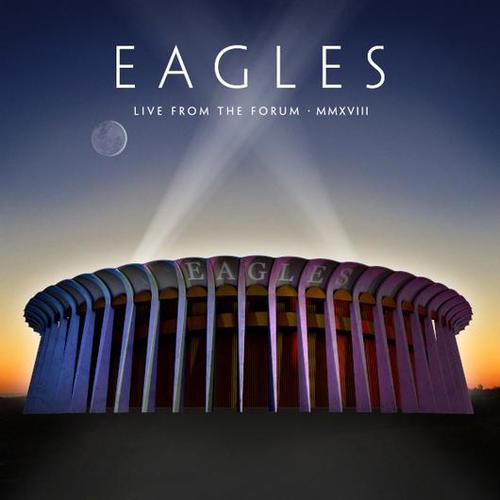 Eagles, The - Live From The Forum MMXVIII 2CD+BD