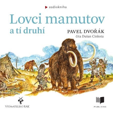 Publixing Ltd Lovci mamutov a tí druhí - audiokniha