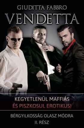 Kniha Vendetta - Bérgyilkosság olasz módra II. rész - Giuditta Fabbro