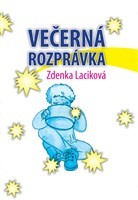 Večerná rozprávka - Zdenka Laciková