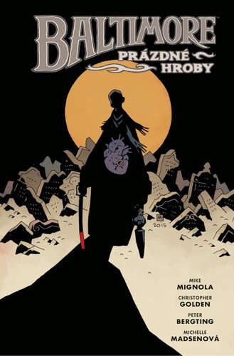 Baltimore 7: Prázdné hroby - Christopher Golden,Mike Mignola