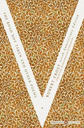 The Road Not Taken and Other Poems (Penguin Classics Deluxe Edition)