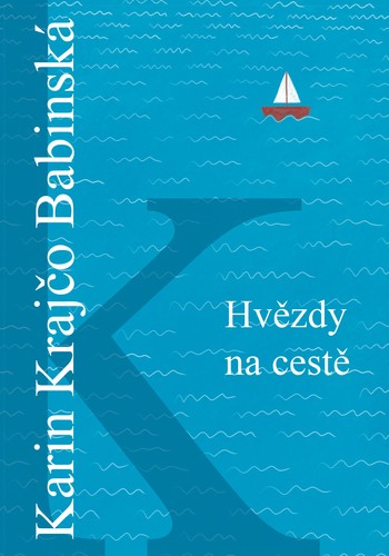 Hvězdy na cestě - Karin Krajčová Babinská