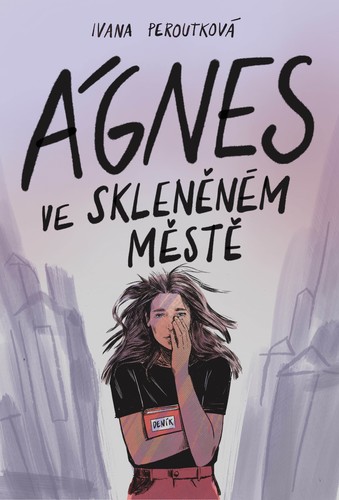 Kniha Ágnes ve skleněném městě - Ivana Peroutková