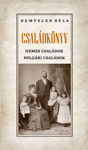 Családkönyv nemes családok - polgári családok - Béla Kempelen