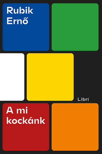 A mi kockánk - Ernő Rubik