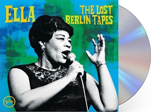 Fitzgerald Ella - The Lost Berlin Tapes CD