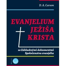 Evanjelium Ježiša Krista - D. A. Carson