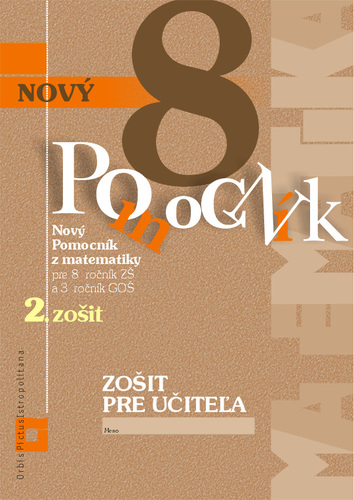 Nový pomocník z matematiky 8 – 2. časť Zošit pre učiteľa