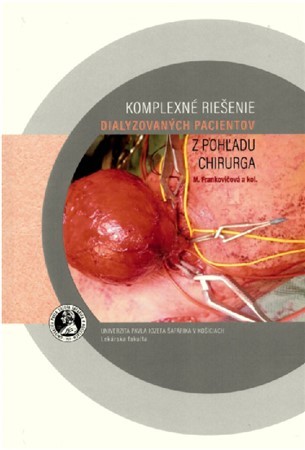 Kniha Komplexné riešenie dialyzovaných pacientov z pohľadu chirurga - Mária Frankovičová,Kolektív autorov