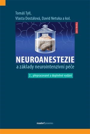 Kniha Neuroanestezie a základy neurointenzivní péče (2. přepracované a doplněné vydání)