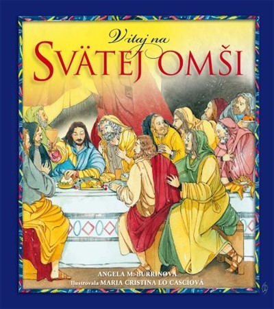 Kniha Vitaj na svätej omši - Angela A. Burrinová
