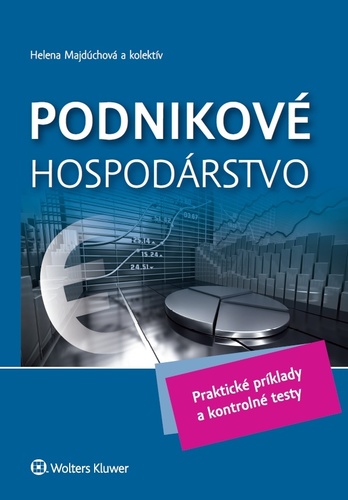 Podnikové hospodárstvo - Helena Majdúchová,Kolektív autorov