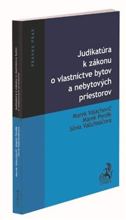 Judikatúra k zákonu o vlastníctve bytov a nebytových priestorov - Kolektív autorov