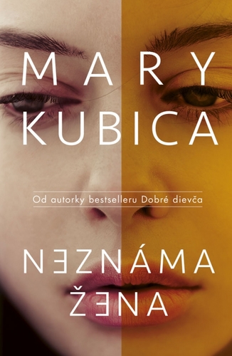 Kniha Neznáma žena - Mary Kubica,Alexandra Ruppeldtová