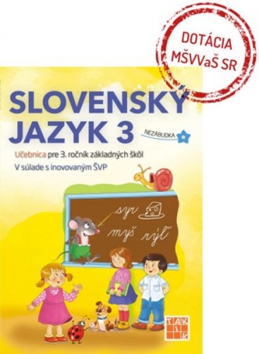 Slovenčina Nezábudka 3 učebnica - Nguyenová Ľuba Anhová