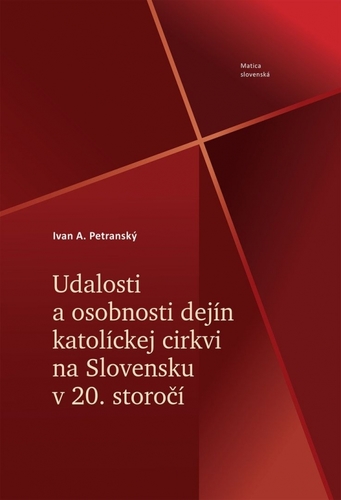 Udalosti a osobnosti dejín katolíckej cirkvi na Slovensku v 20. storočí kúpite na Panta Rhei