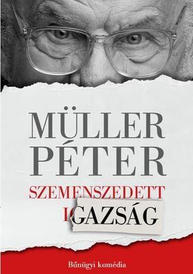 Szemenszedett igazság - Péter Müller