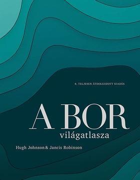 A bor világatlasza - Hugh Johnson,Robinson Jancis