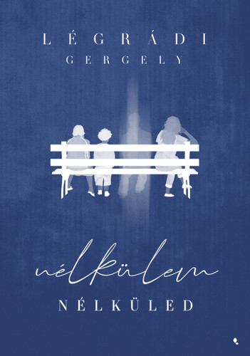 Kniha Nélkülem - Nélküled - Gergely Légrádi